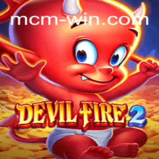 Exploring DevilFire2: A Fiery Adventure in the World of McmWin Evoplay