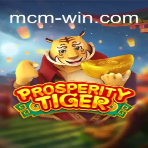 Exploring ProsperityTiger: The Enchanting World of McmWin